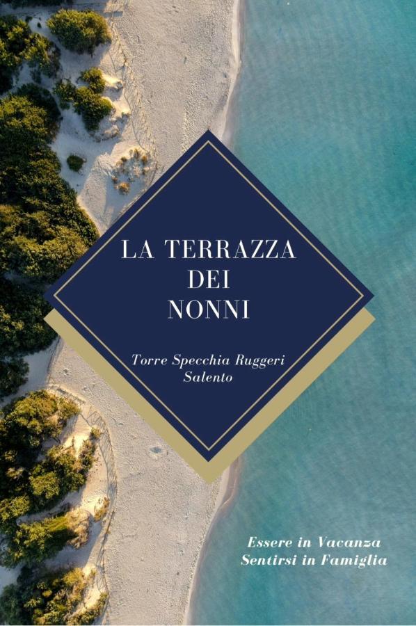 Apartamento La Terrazza Dei Nonni Torre Specchia Ruggeri Exterior foto